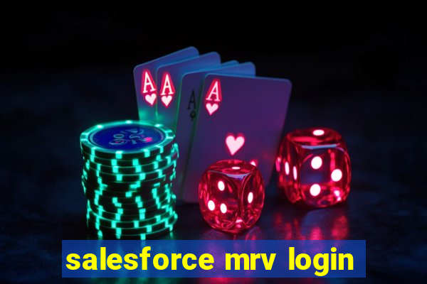 salesforce mrv login